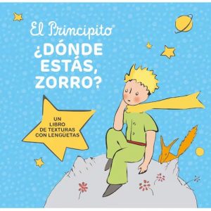 El Principito. ¿Dónde estás zorro?
