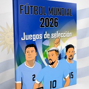 FUTBOL MUNDIAL 2026 - JUEGOS DE SELECCION